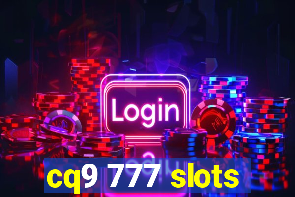 cq9 777 slots